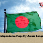 Independence Flags Fly Across Bengal Independence Flags Fly Across Bengal