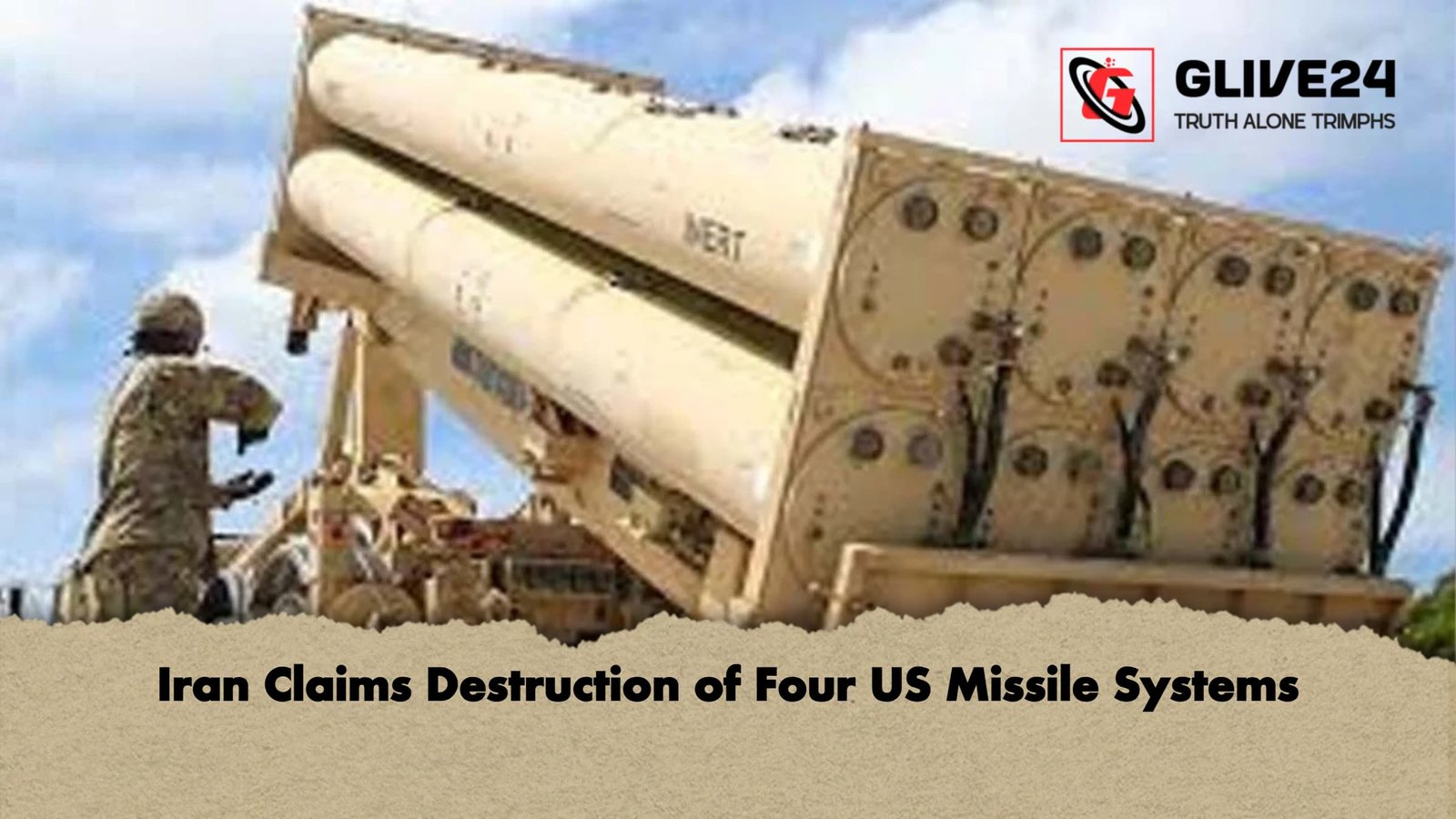 Iran Claims Destruction of Four US Missile Systems Iran Claims Destruction of Four US Missile Systems