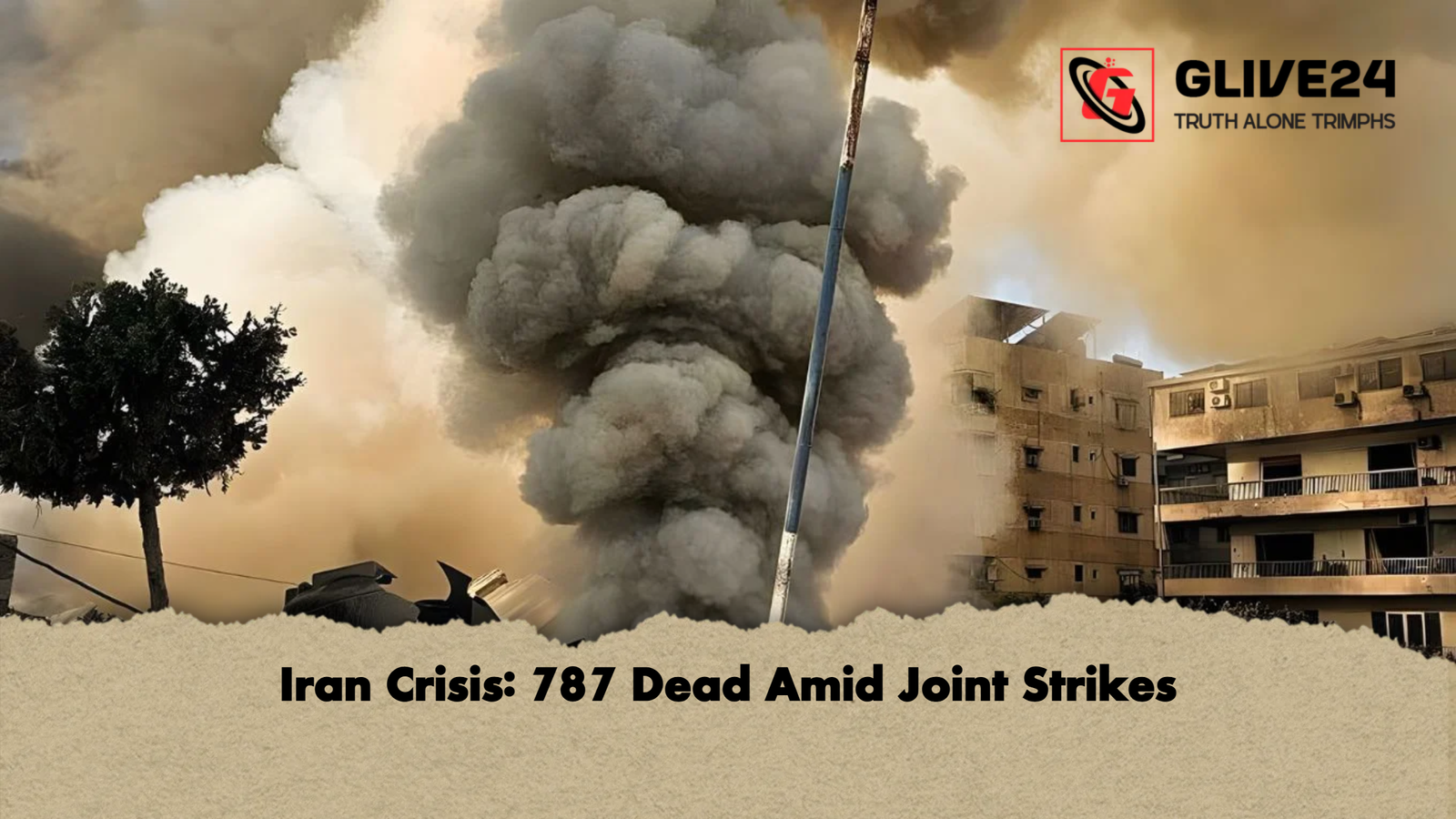 Iran Crisis: 787 Dead Amid Joint Strikes 1 Iran Crisis 787 Dead Amid Joint Strikes Iran Crisis: 787 Dead Amid Joint Strikes