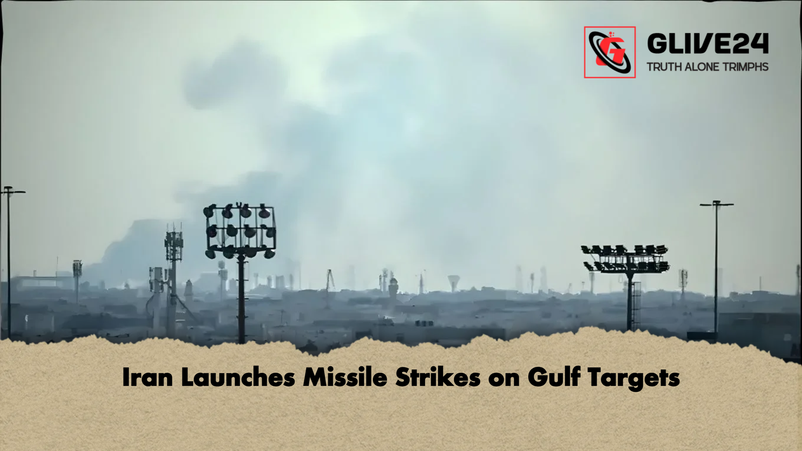 Iran Launches Missile Strikes on Gulf Targets 1 Iran Launches Missile Strikes on Gulf Targets Iran Launches Missile Strikes on Gulf Targets