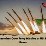 Iran Launches Over Forty Missiles at US, Israeli Bases