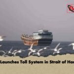 Iran Launches Toll System in Strait of Hormuz