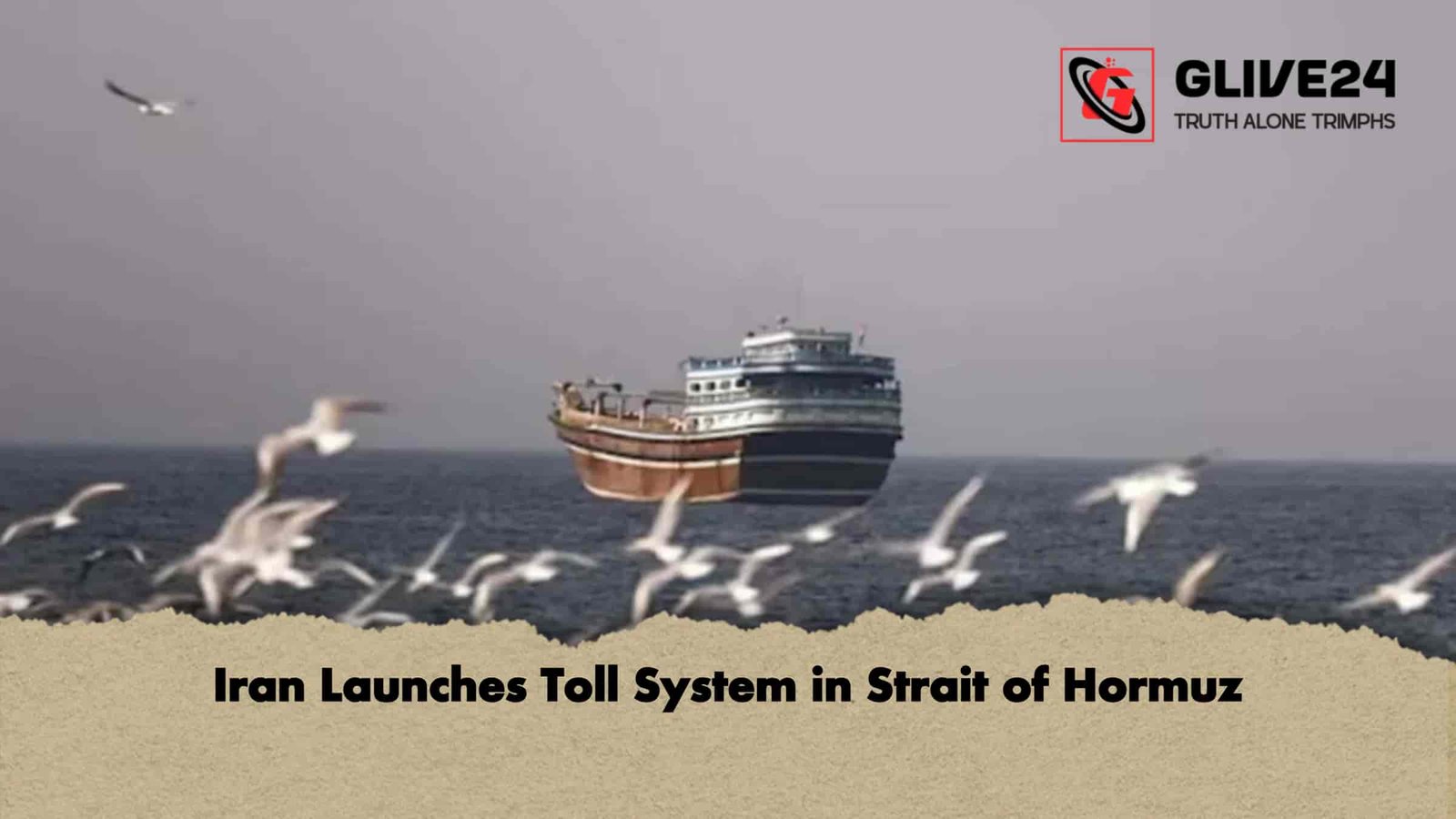Iran Launches Toll System in Strait of Hormuz