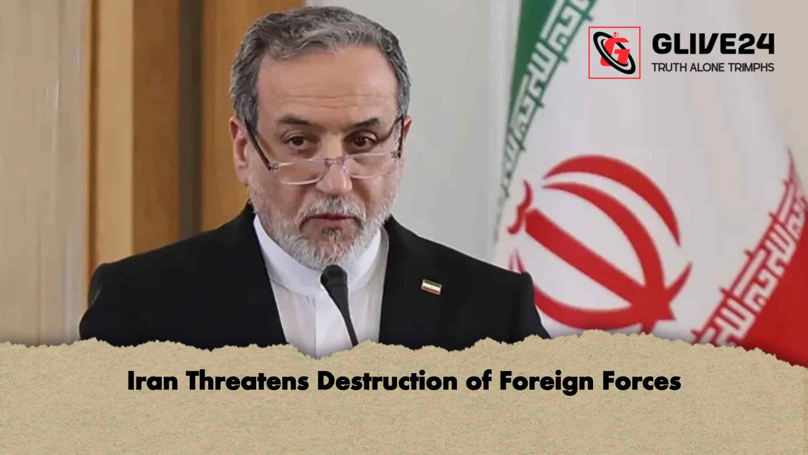 Iran Threatens Destruction of Foreign Forces