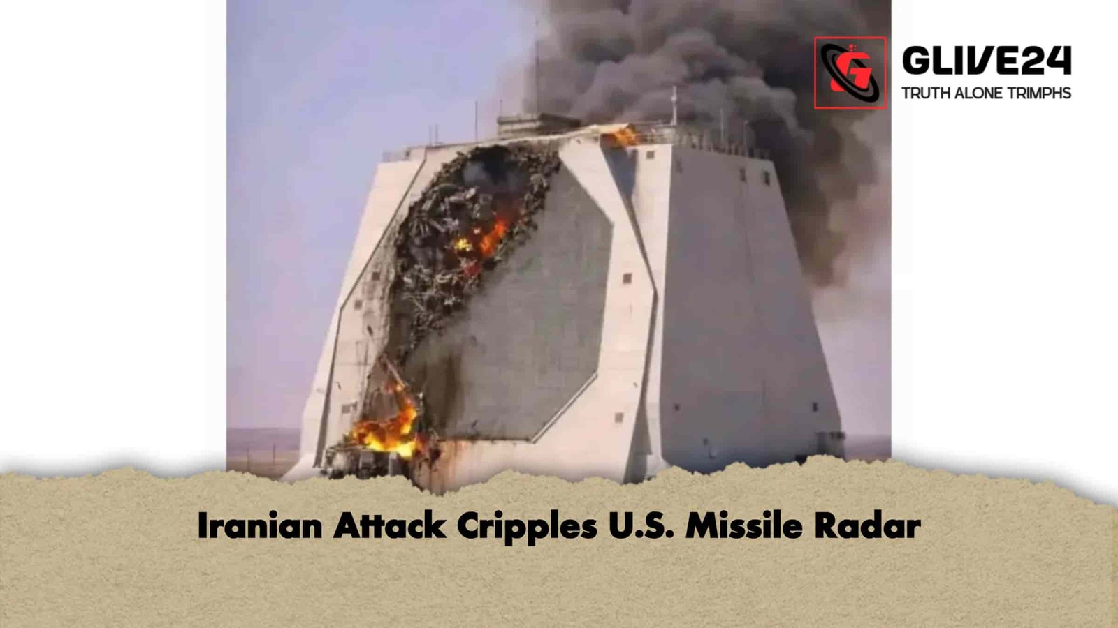Iranian Attack Cripples U.S. Missile Radar