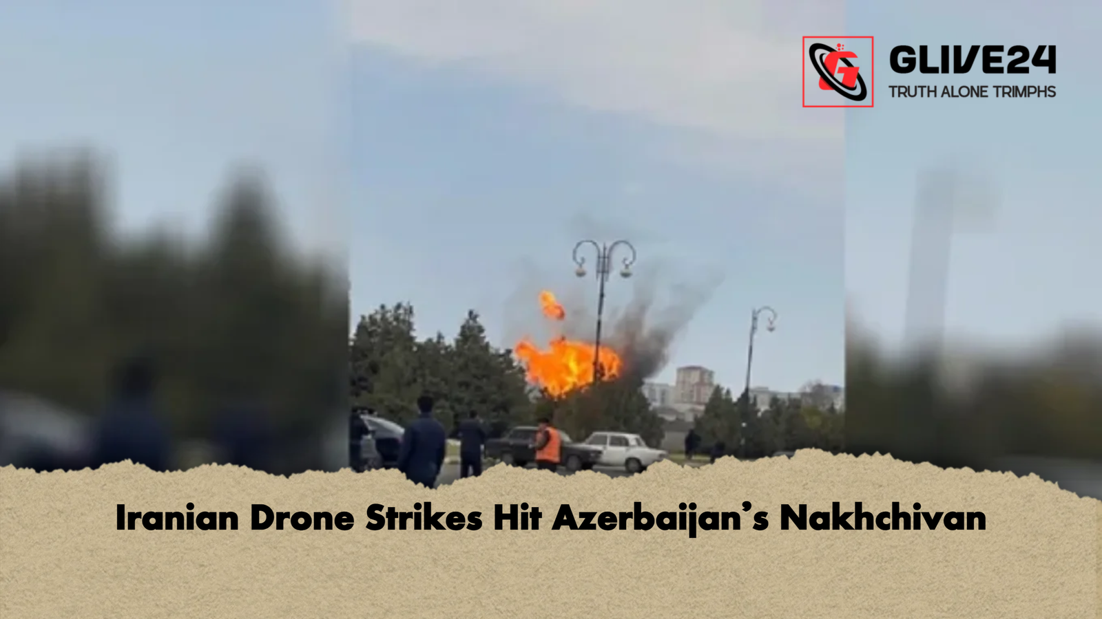 Iranian Drone Strikes Hit Azerbaijans Nakhchivan Iranian Drone Strikes Hit Azerbaijan’s Nakhchivan