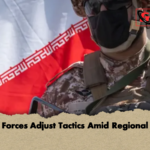 Iranian Forces Adjust Tactics Amid Regional Conflict Iranian Forces Adjust Tactics Amid Regional Conflict