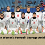 Iranian Womens Football Courage Amid Crisis Iranian Women’s Football: Courage Amid Crisis