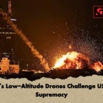 Irans Low Altitude Drones Challenge US Air Supremacy Iran’s Low-Altitude Drones Challenge US Air Supremacy