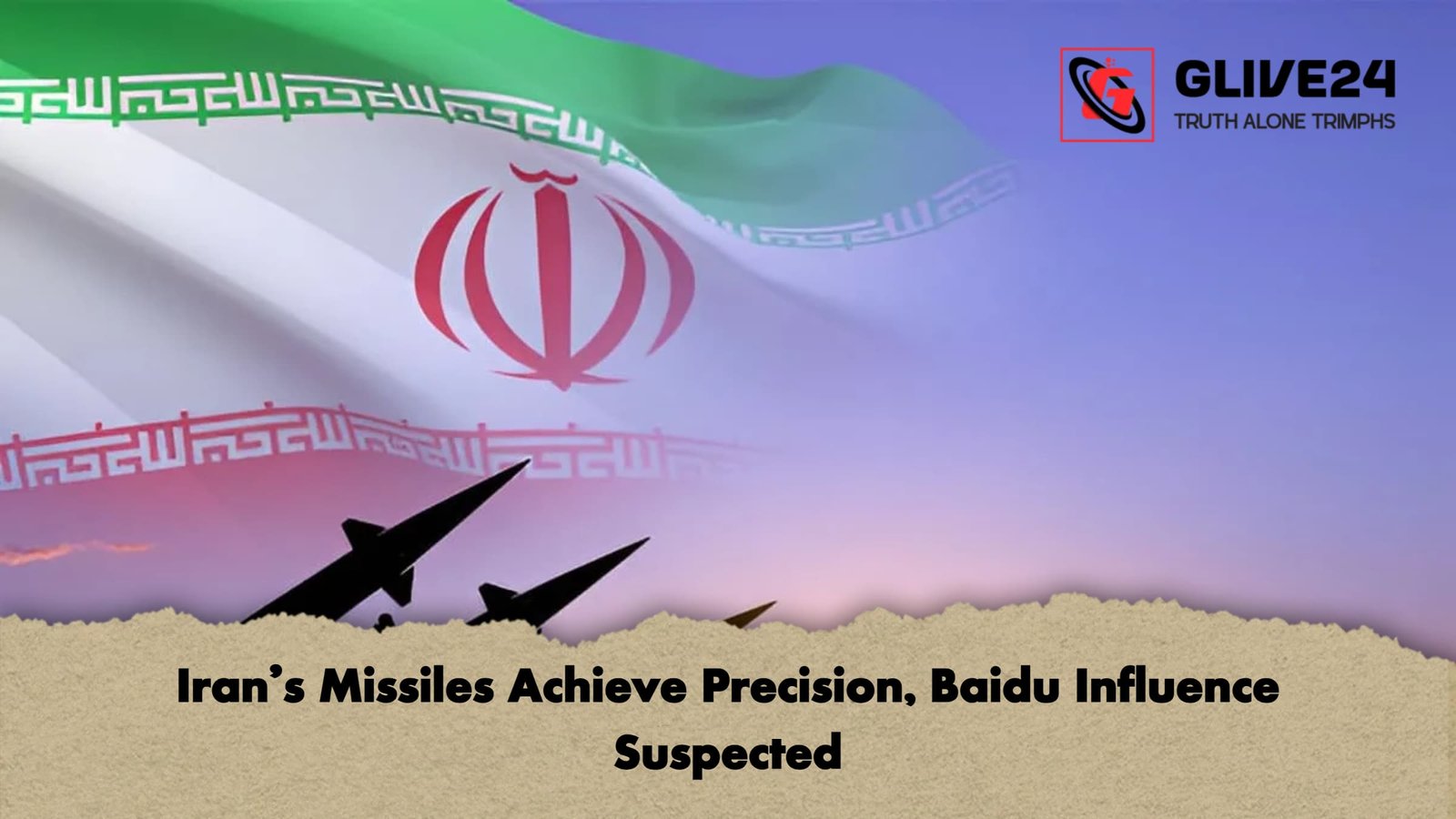Irans Missiles Achieve Precision Baidu Influence Suspected 1 Iran’s Missiles Achieve Precision, Baidu Influence Suspected