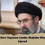 Irans New Supreme Leader Mojtaba Khamenei Injured Iran’s New Supreme Leader Mojtaba Khamenei Injured