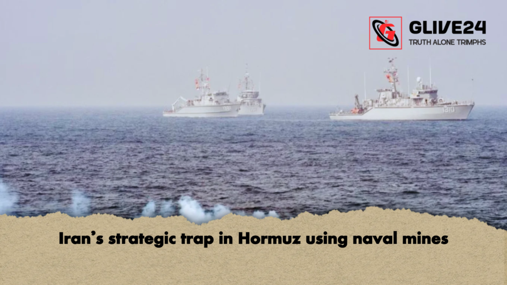 Irans strategic trap in Hormuz using naval mines Iran’s strategic trap in Hormuz using naval mines
