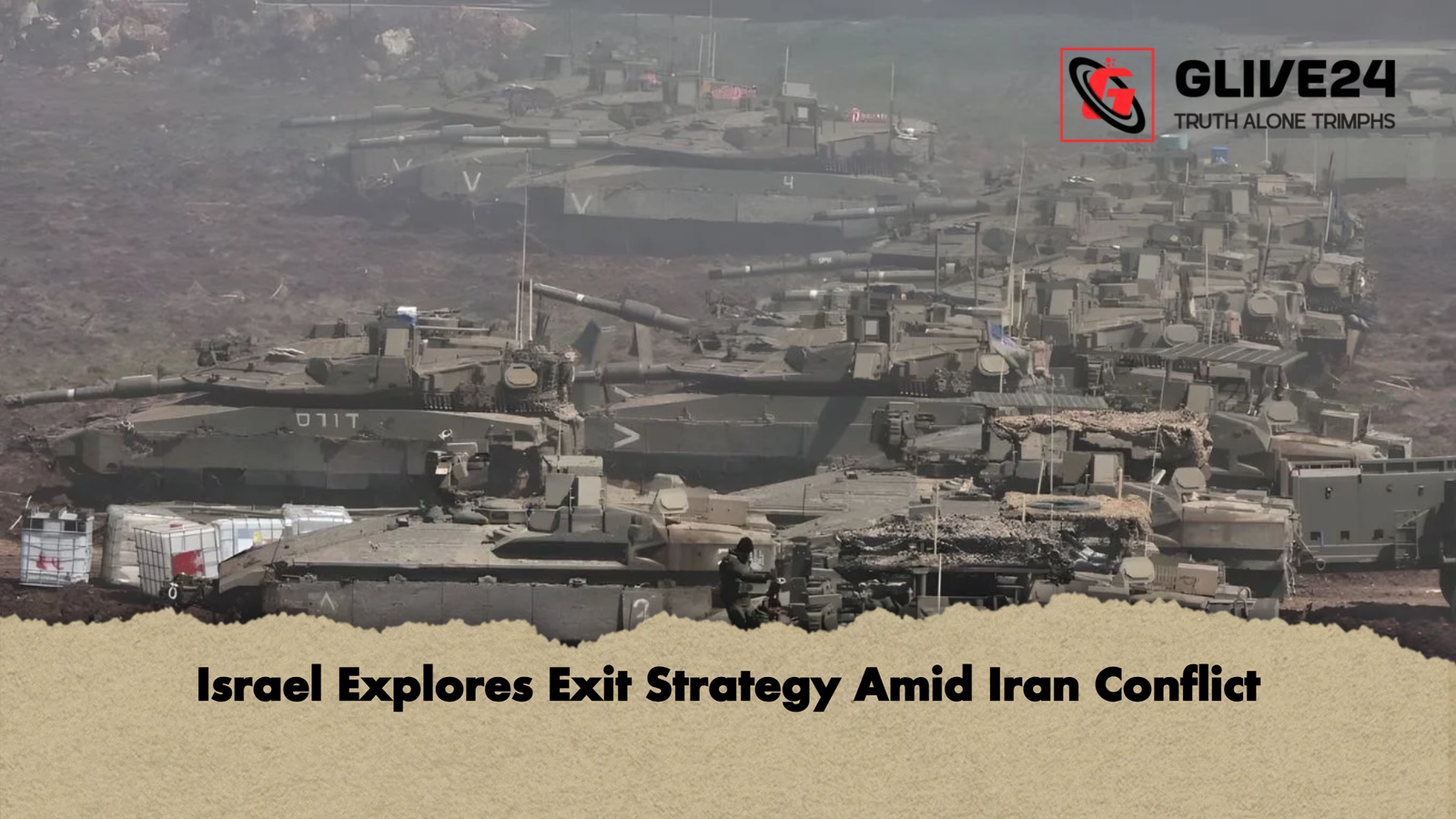 Israel Explores Exit Strategy Amid Iran Conflict Israel Explores Exit Strategy Amid Iran Conflict