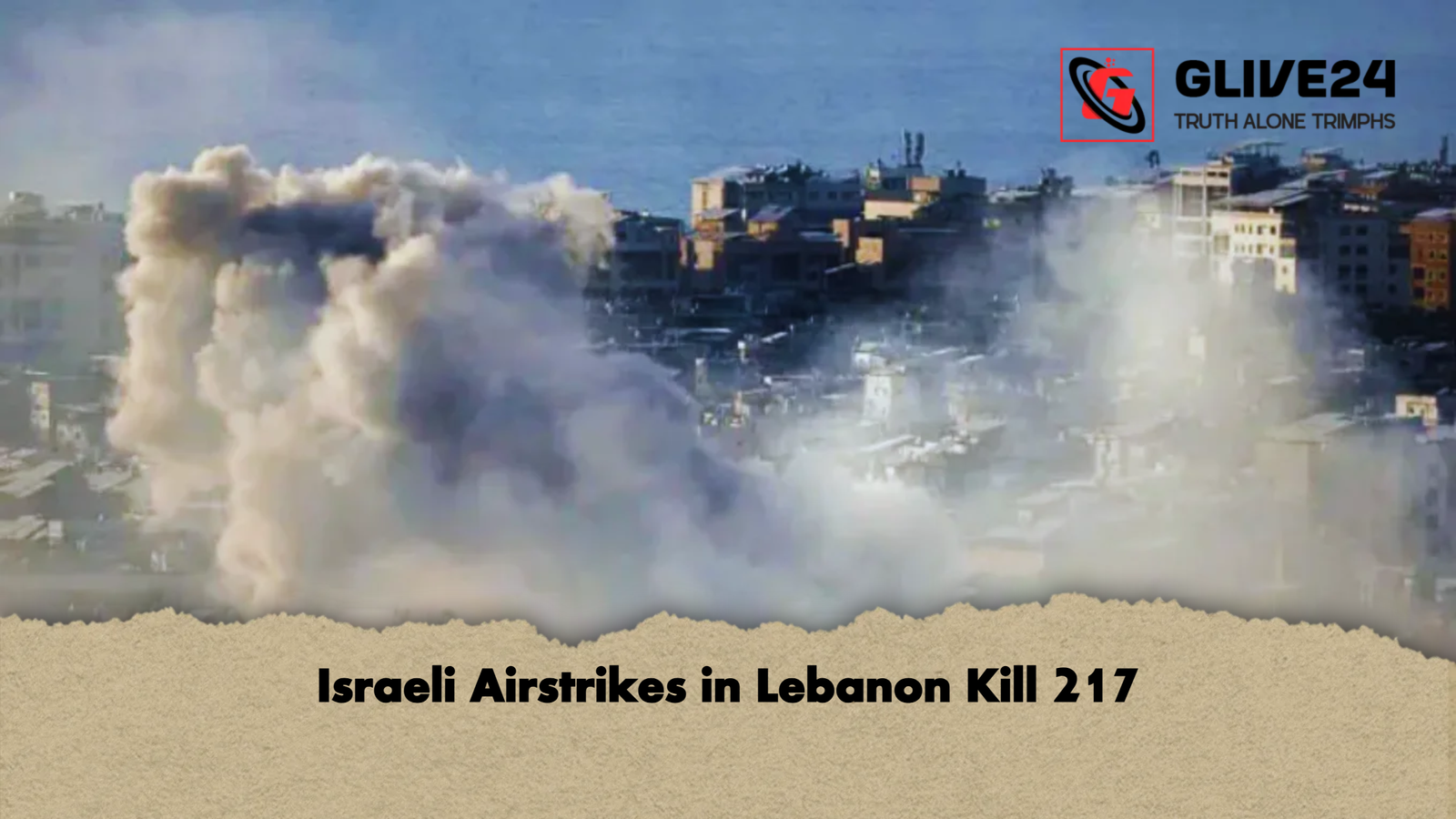 Israeli Airstrikes in Lebanon Kill 217 2 Israeli Airstrikes in Lebanon Kill 217
