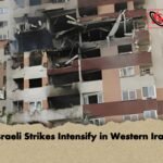 Israeli Strikes Intensify in Western Iran 1 Israeli Strikes Intensify in Western Iran