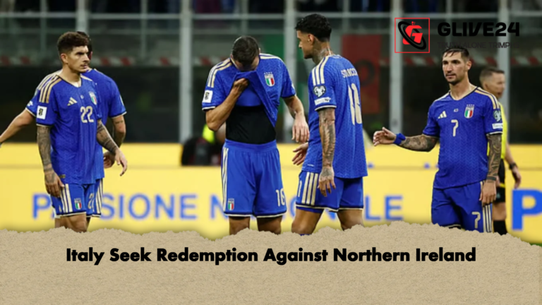 Italy Seek Redemption Against Northern Ireland Italy Seek Redemption Against Northern Ireland