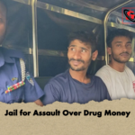 Jail for Assault Over Drug Money Jail for Assault Over Drug Money