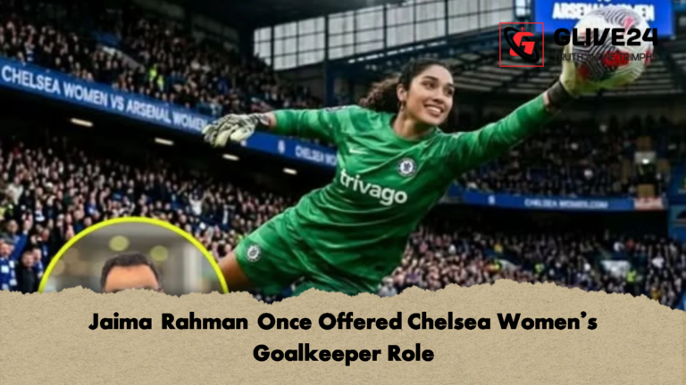 Jaima Rahman Once Offered Chelsea Womens Goalkeeper Role 2 Jaima Rahman Once Offered Chelsea Women’s Goalkeeper Role