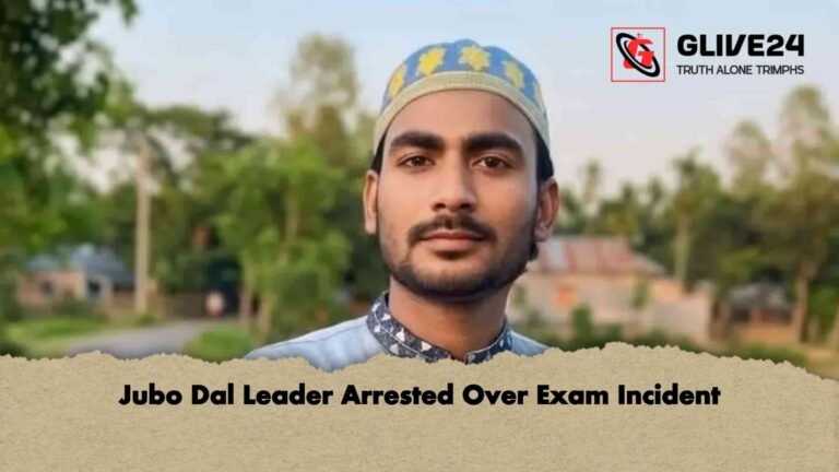 Jubo Dal Leader Arrested Over Exam Incident