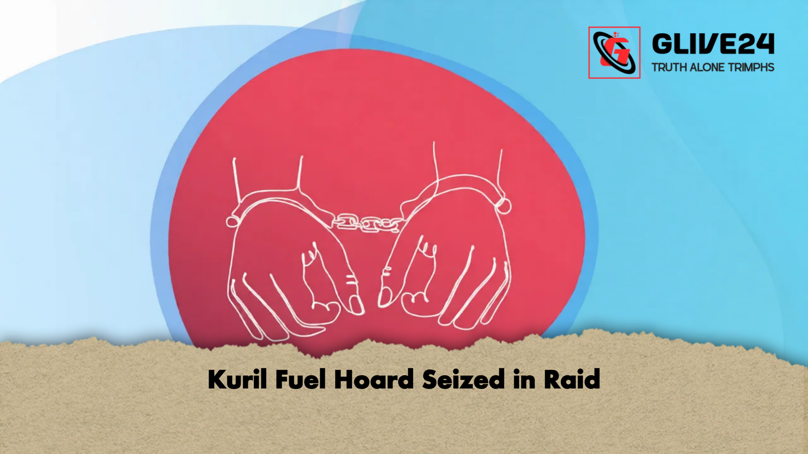 Kuril Fuel Hoard Seized in Raid 2 Kuril Fuel Hoard Seized in Raid