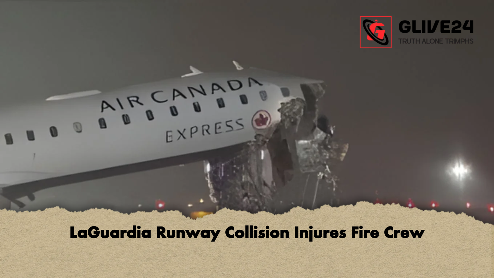 LaGuardia Runway Collision Injures Fire Crew LaGuardia Runway Collision Injures Fire Crew