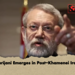 Larijani Emerges in Post Khamenei Iran Larijani Emerges in Post-Khamenei Iran