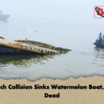 Launch Collision Sinks Watermelon Boat Two Dead Launch Collision Sinks Watermelon Boat, Two Dead