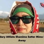 Legendary Athlete Shamima Sattar Mimo Passes Away