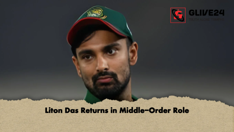 Liton Das Returns in Middle Order Role Liton Das Returns in Middle-Order Role