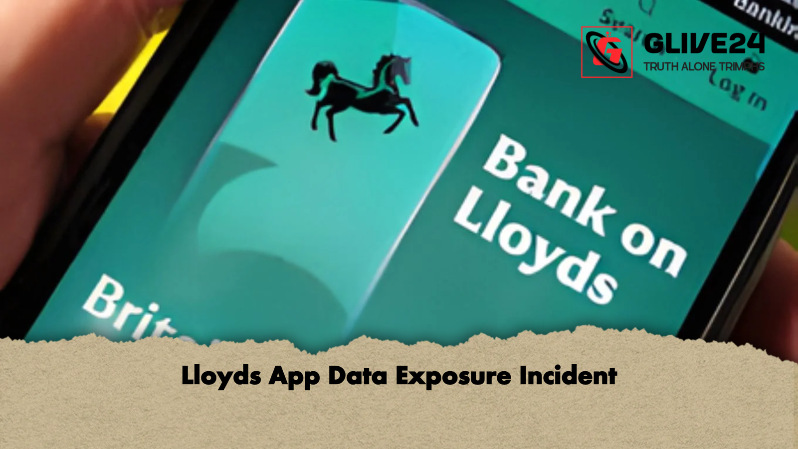 Lloyds App Data Exposure Incident Lloyds App Data Exposure Incident
