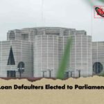 Loan Defaulters Elected to Parliament