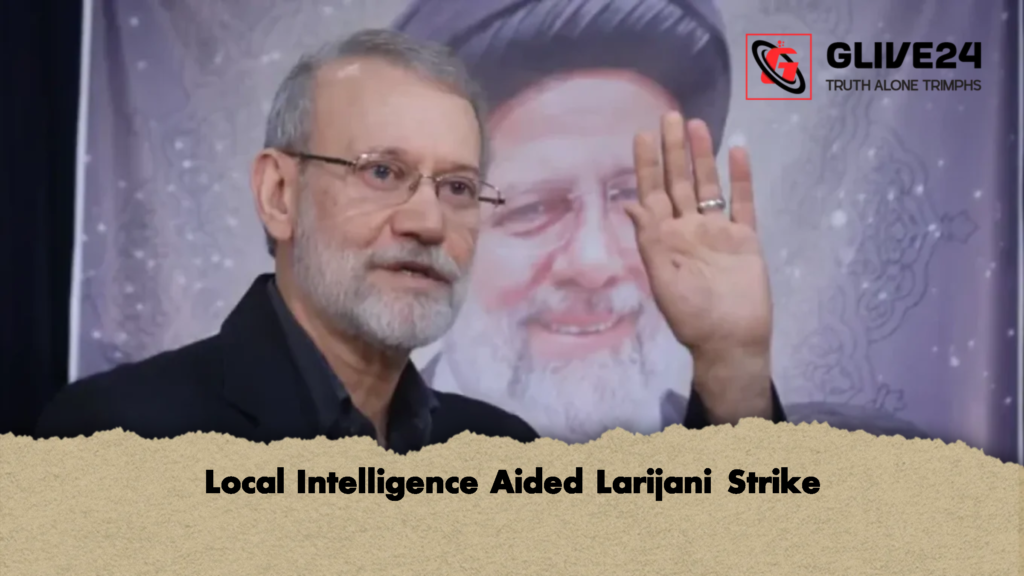 Local Intelligence Aided Larijani Strike 2 Local Intelligence Aided Larijani Strike Local Intelligence Aided Larijani Strike