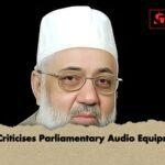 MP Criticises Parliamentary Audio Equipment 1 MP Criticises Parliamentary Audio Equipment