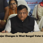Major Changes in West Bengal Voter List Major Changes in West Bengal Voter List