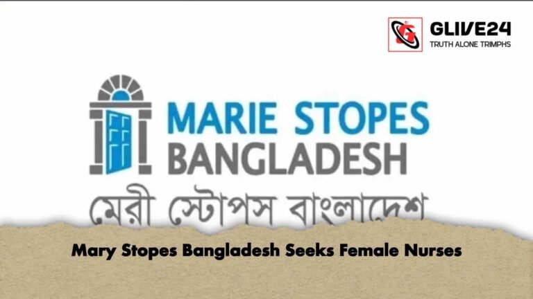 Mary Stopes Bangladesh Seeks Female Nurses