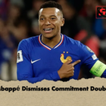 Mbappe Dismisses Commitment Doubts Mbappé Dismisses Commitment Doubts