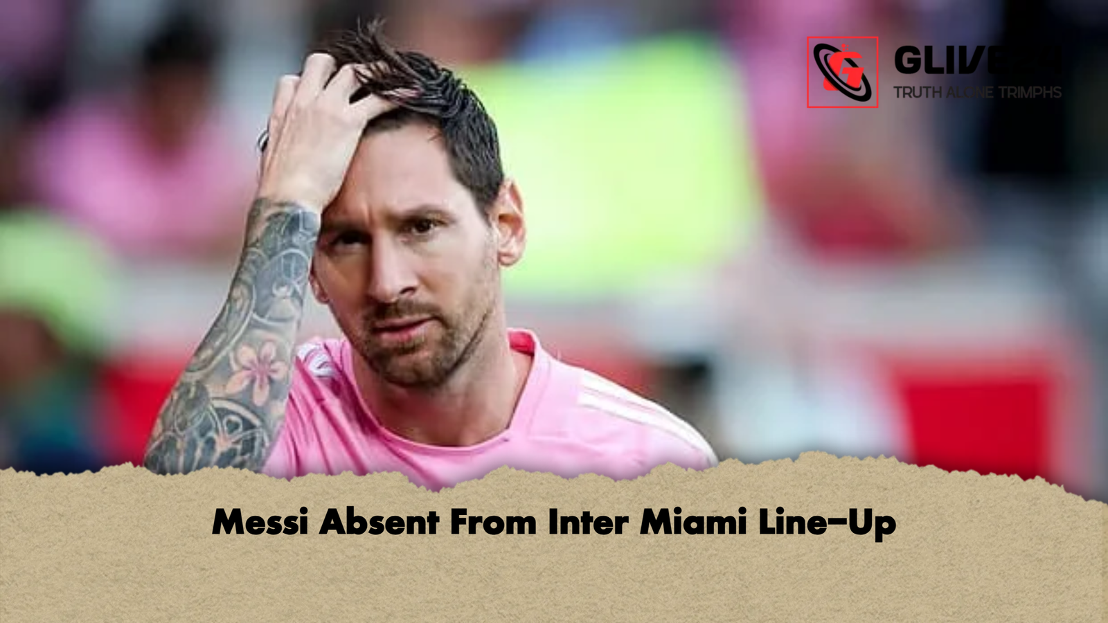 Messi Absent From Inter Miami Line-Up 1 Messi Absent From Inter Miami Line Up Messi Absent From Inter Miami Line-Up