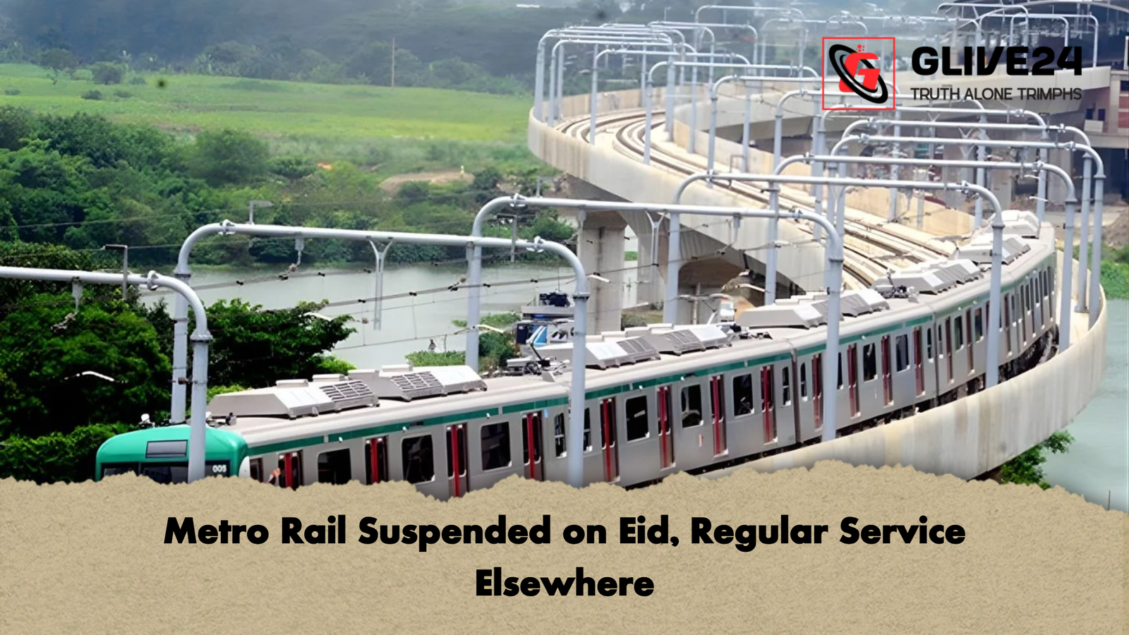 Metro Rail Suspended on Eid Regular Service Elsewhere Metro Rail Suspended on Eid, Regular Service Elsewhere
