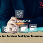Middle East Tensions Fuel Cyber Insurance Boom Middle East Tensions Fuel Cyber Insurance Boom