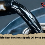 Middle East Tensions Spark Oil Price Surge Middle East Tensions Spark Oil Price Surge