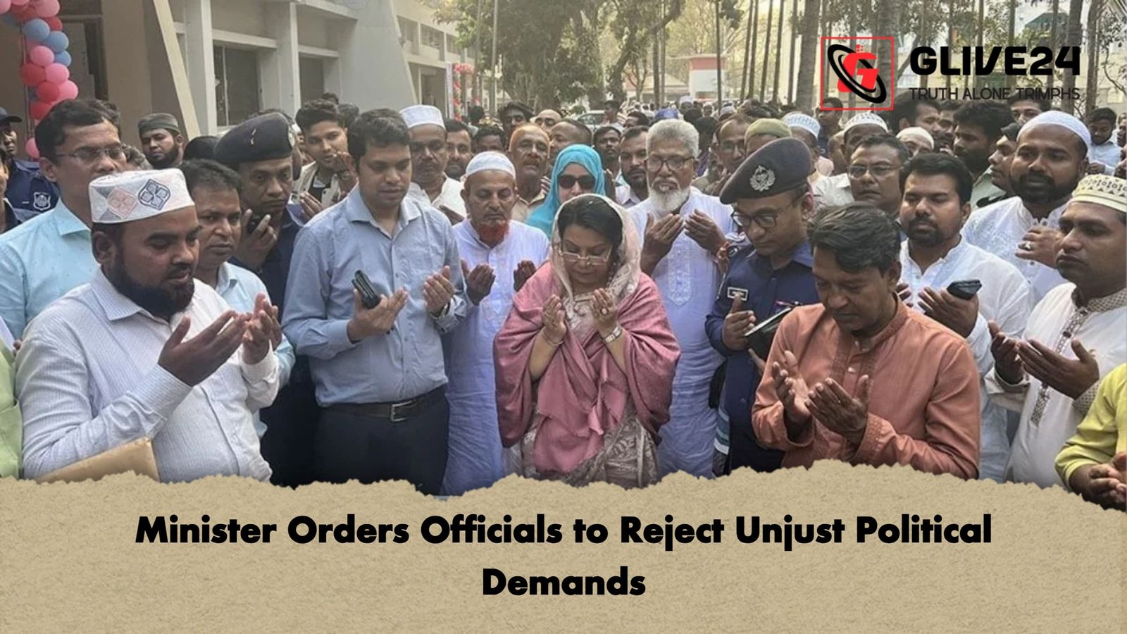 Minister Orders Officials to Reject Unjust Political Demands Minister Orders Officials to Reject Unjust Political Demands