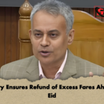 Ministry Ensures Refund of Excess Fares Ahead of Eid Ministry Ensures Refund of Excess Fares Ahead of Eid