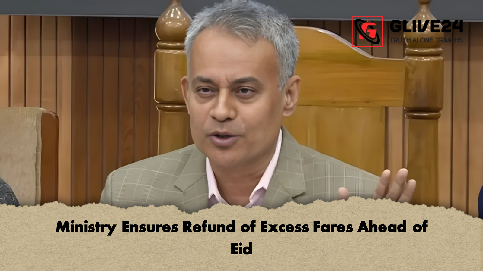 Ministry Ensures Refund of Excess Fares Ahead of Eid Ministry Ensures Refund of Excess Fares Ahead of Eid