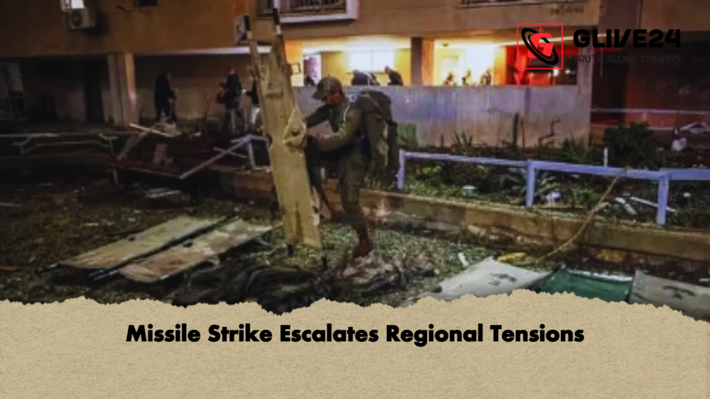 Missile Strike Escalates Regional Tensions 1 Missile Strike Escalates Regional Tensions Missile Strike Escalates Regional Tensions