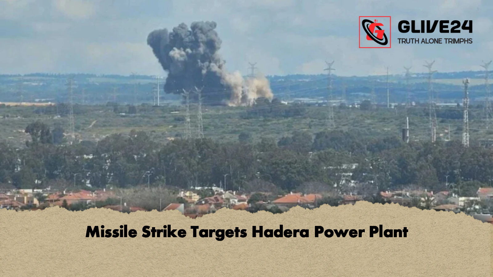 Missile Strike Targets Hadera Power Plant 1 Missile Strike Targets Hadera Power Plant Missile Strike Targets Hadera Power Plant