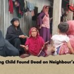 Missing Child Found Dead on Neighbours Roof 1 Missing Child Found Dead on Neighbour’s Roof