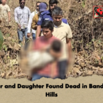 Mother and Daughter Found Dead in Bandarban Hills Mother and Daughter Found Dead in Bandarban Hills