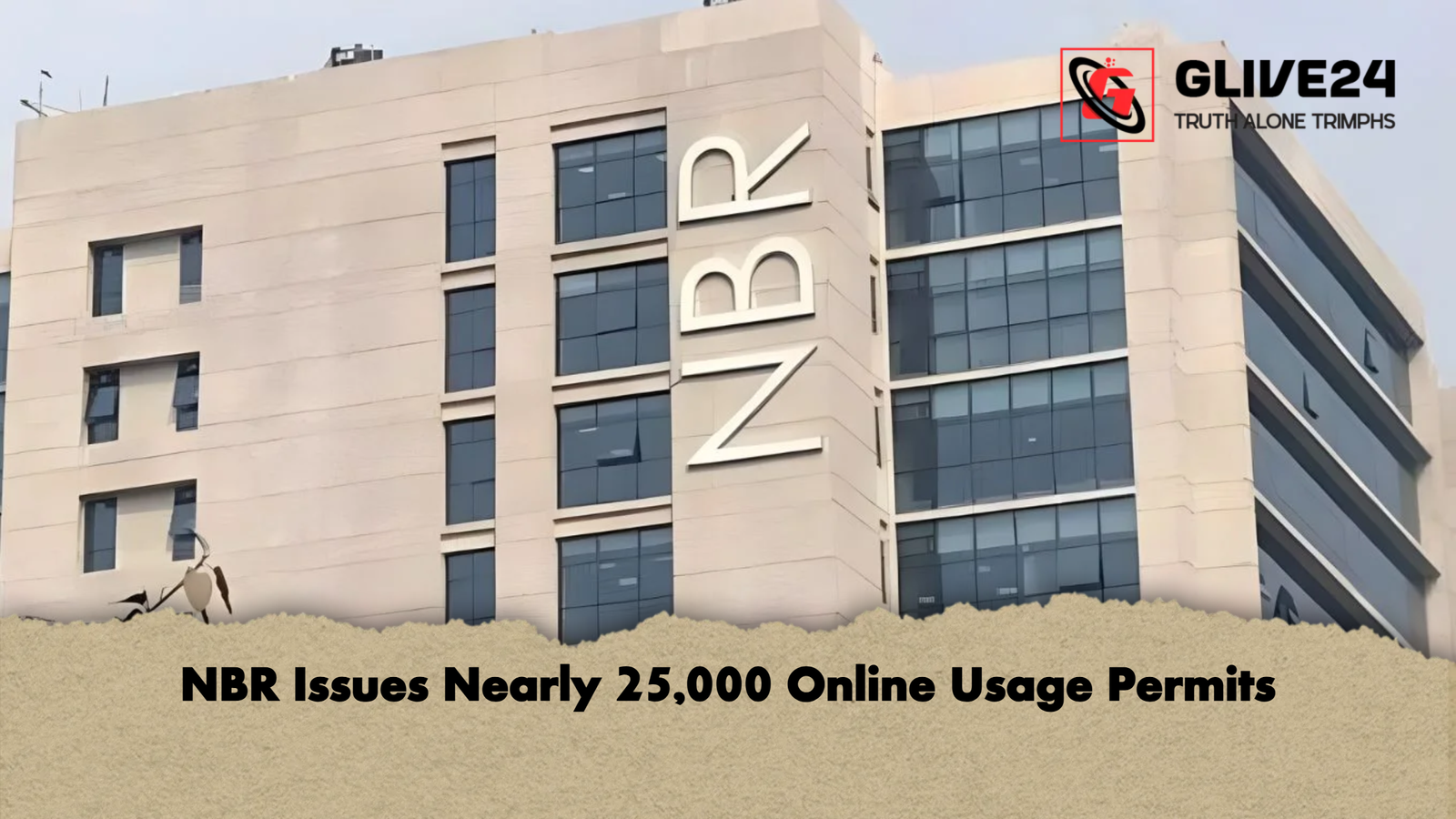 NBR Issues Nearly 25000 Online Usage Permits NBR Issues Nearly 25,000 Online Usage Permits