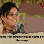 National Film Director Kakoli Fights Stroke Recovery National Film Director Kakoli Fights Stroke Recovery
