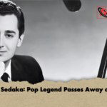 Neil Sedaka Pop Legend Passes Away at 86 Neil Sedaka: Pop Legend Passes Away at 86
